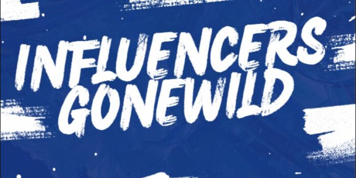 influncersgonewild